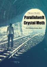 Parallelwelt Crystal Meth