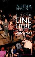 Lesbisch. Eine Liebe mit Geschichte