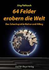 64 Felder erobern die Welt