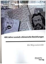 400 Jahre russisch-chinesische Beziehungen. Der Weg zueinander