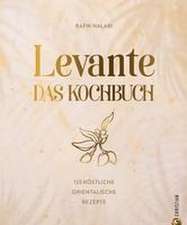 Levante. Das Kochbuch.