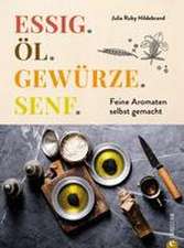 Essig. Öl. Gewürze. Senf.