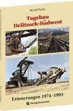 Tagebau Delitzsch-Südwest Erinnerungen 1974-1993