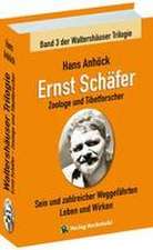 Ernst Schäfer Zoologe und Tibetforscher - Sein und zahlreicher Weggefährten Leben und Wirken