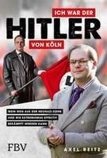 Ich war der Hitler von Köln