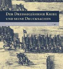 Der Dreißigjährige Krieg und seine Drucksachen