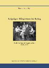 Leipziger Bürgertum im Krieg