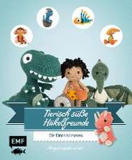 Tierisch süße Häkelfreunde - Die Dinos kommen