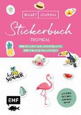 Bullet Journal - Stickerbuch Tropical: 850 Schmuck- und Layoutelemente