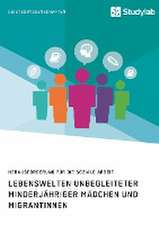 Lebenswelten Unbegleiteter Minderjahriger Madchen Und Migrantinnen. Herausforderung Fur Die Soziale Arbeit