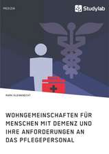 Wohngemeinschaften für Menschen mit Demenz und ihre Anforderungen an das Pflegepersonal