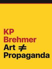 KP Brehmer. Art # Propaganda