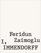 Feridun Zaimoglu. I, Immendorff