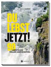 Du lebst jetzt!