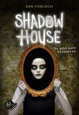 Shadow House