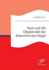 Kant und die Objektivität der Erkenntnis bei Hegel