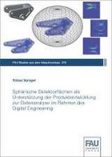 Sphärische Detektorflächen als Unterstützung der Produktentwicklung zur Datenanalyse im Rahmen des Digital Engineering