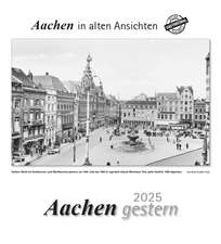 Aachen gestern 2025