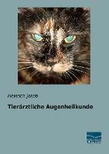 Tierärztliche Augenheilkunde