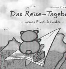 Das Reise-Tagebuch meines Plüschfreundes