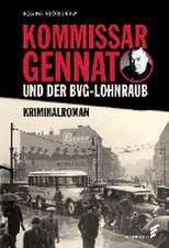 Kommissar Gennat und der BVG-Lohnraub