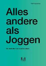 Alles andere als Joggen