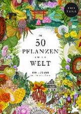 In 50 Pflanzen um die Welt