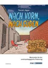 Nach vorn, nach Süden - Materialien für die sonderpädagogische Förderung - Lehrerheft