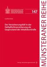 Der Versicherungsfall in der Haftpflichtversicherung als Gegenstand der Inhaltskontrolle