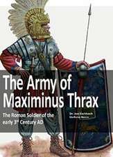 Easchbach, J: Army of Maximinus Thrax