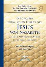 Die großen kosmischen Lehren des Jesus von Nazareth