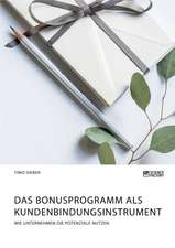 Das Bonusprogramm als Kundenbindungsinstrument