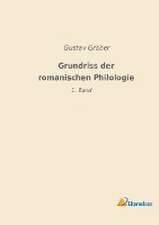 Grundriss der romanischen Philologie