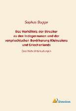 Das Verhältnis der Etrusker zu den Indogermanen und der vorgriechischen Bevölkerung Kleinansiens und Griechenlands