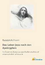 Das Leben Jesu nach den Apokryphen