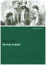 Die Frau in Weiß