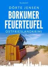 Borkumer Feuerteufel. Ostfrieslandkrimi