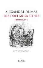 Die drei Musketiere Band 1