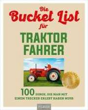 Die Bucket List für Traktor Fahrer