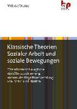 Klassische Theorien Sozialer Arbeit und soziale Bewegungen