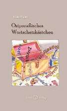 Ostpreußisches Wortschatzkästchen