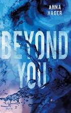 Beyond You
