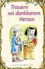 Trauern mit dankbarem Herzen