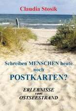 Schreiben Menschen heute noch Postkarten? Erlebnisse vom Ostseestrand