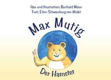 Der Hamster Max Mutig