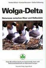 Wolga-Delta. Naturoase zwischen Meer und Halbwüste