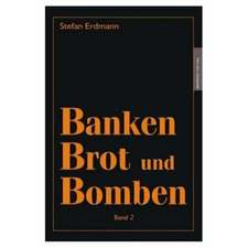 Banken, Brot und Bomben 2