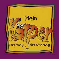 Mein Körper - Der Weg der Nahrung