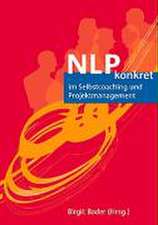 NLP konkret im Selbstcoaching und Projektmanagement