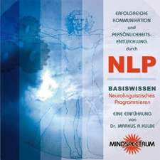 Erfolgreiche Kommunikation und Persönlichkeitsentwicklung durch NLP. CD